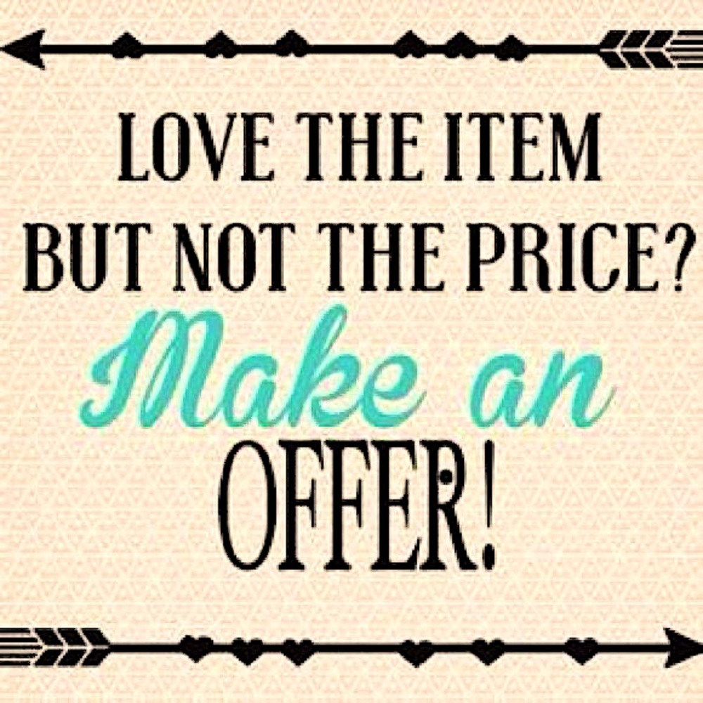 Offers always welcome!!!